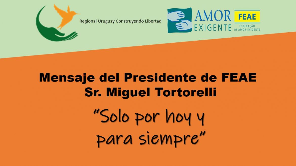 Mensaje del Presidente de FEAE-Sr. Miguel Tortorelli